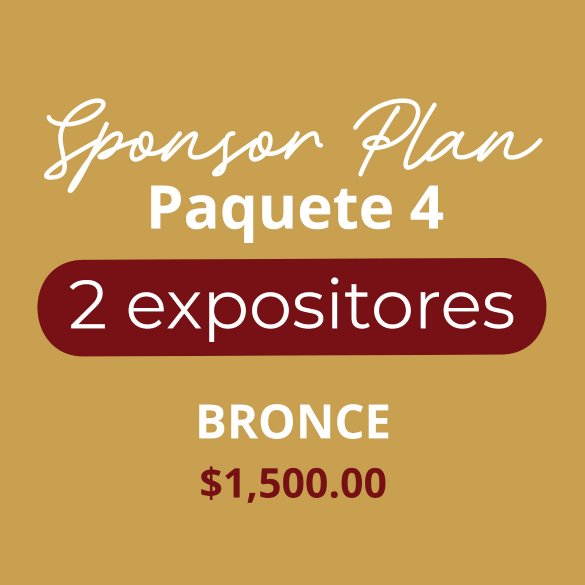 Paquete 4 Bronce (2 Expositores): $1,500