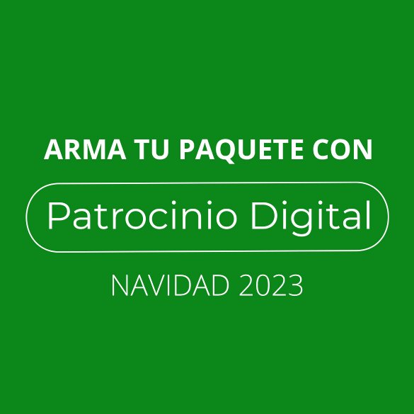 Arma Tu Paquete con Patrocinio Digital Navidad 2023