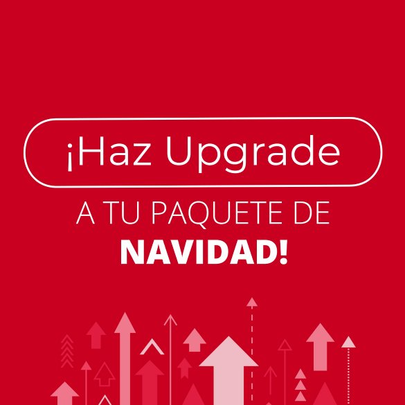 Haz Upgrade a tu Paquete de Navidad!